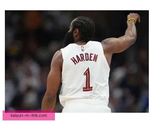 哈登高效掌控比赛20战15胜29分钟轻松砍下17分14助攻引热议